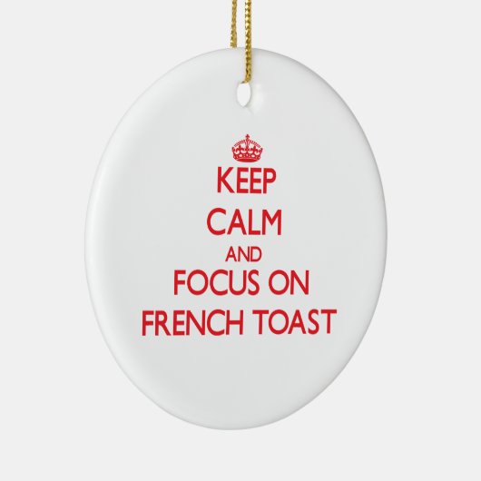 フレンチトーストの平静そして焦点を保って下さい セラミックオーナメント (右)