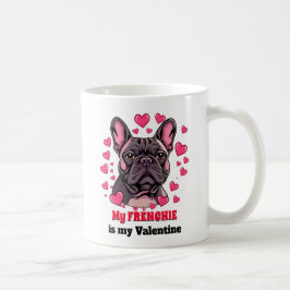 フレンチブルドッグは私のバレンタイン My Valentine Dog コーヒーマグカップ