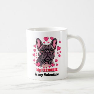 フレンチブルドッグは私のバレンタイン My Valentine Dog コーヒーマグカップ