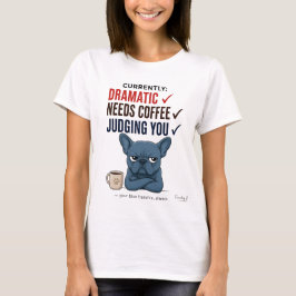フレンチブルドッグTシャツ: ドラマチックなドッグマムへのギフト Tシャツ
