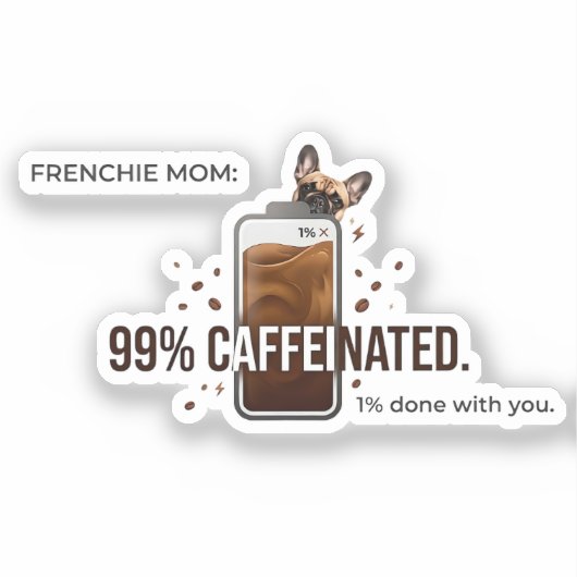 フレンチママ 99% カフェイン入り 面白いコーヒーTシャツ シール (正面)
