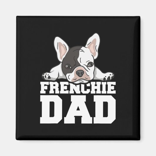 フレンチーパパ引用文for Your Frenchieパパ マグネット (正面)