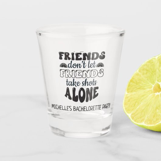 フレンドがフレンドを許可しないバチェロレッテ ショットグラス (正面)