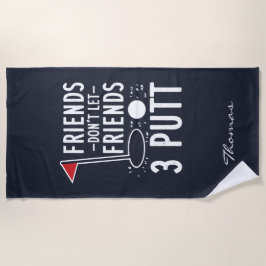 フレンドをパーソナライズし最高のてフレンドを許可しない3 Putt ビーチタオル