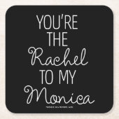 フレンド™ あなたはレイチェルがモニカに スクエアペーパーコースター (正面)