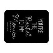 フレンド™ あなたはレイチェルがモニカに マグネット (横)