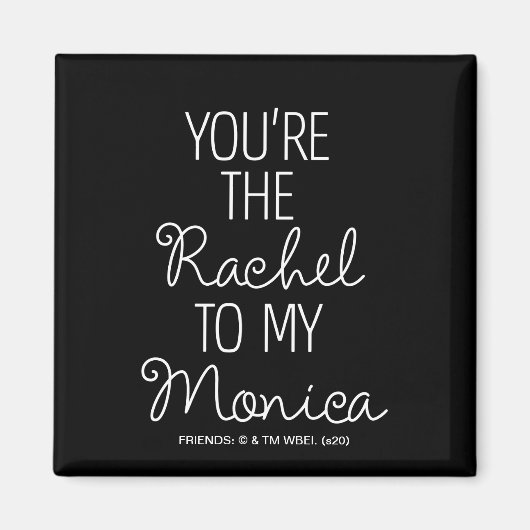 フレンド™ あなたはレイチェルがモニカに マグネット (正面)