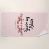 フレンド™ |あなたは私のロブスター水彩引用文 ビーチタオル (正面)