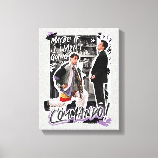 フレンド™ |私もしはコマンド行かなかった！ キャンバスプリント (正面)