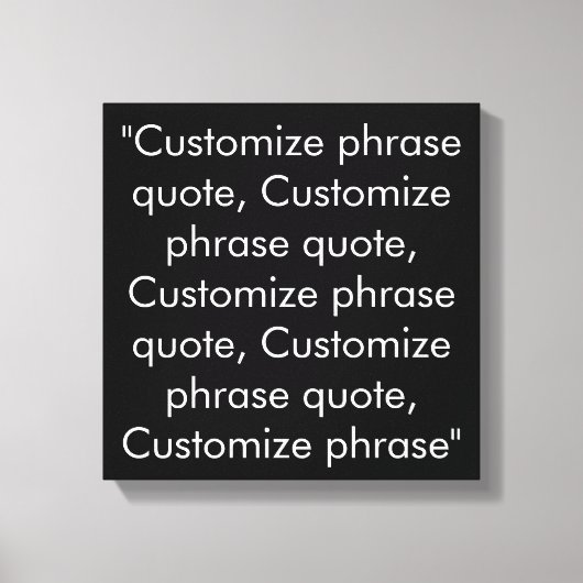 フレーズカスタム引用文白黒エレガント キャンバスプリント (正面)