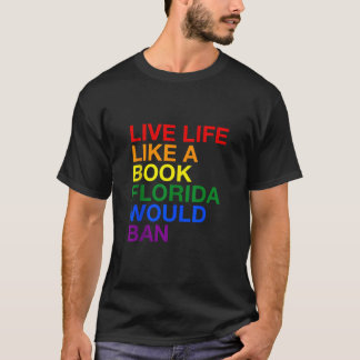 フロリダが禁止する本のような人生を送ろう フリーダム・オブ・プチドゥ Funny Prid Tシャツ