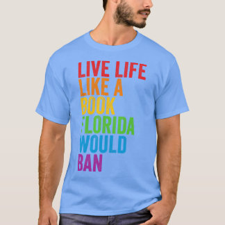 フロリダが禁止する本のように生きる Tシャツ
