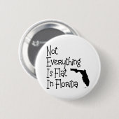 フロリダのすべてが平らではないです 缶バッジ (正面&裏面)