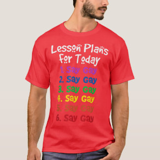 フロリダのゲイは、今日Lgbtq Gのためのゲイのレッスンプランを言う Tシャツ