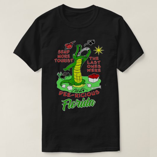 フロリダアリゲーターより美味しい観光客を送る Tシャツ (デザイン正面)