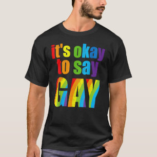 フロリダゲイゲイステイLgbtqと言っても誇りを持ったいい Tシャツ
