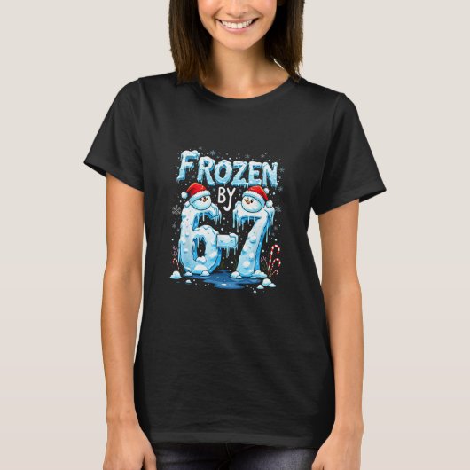 フローズン 6 ナンバー67 6 7 ミーム Tシャツ (正面)