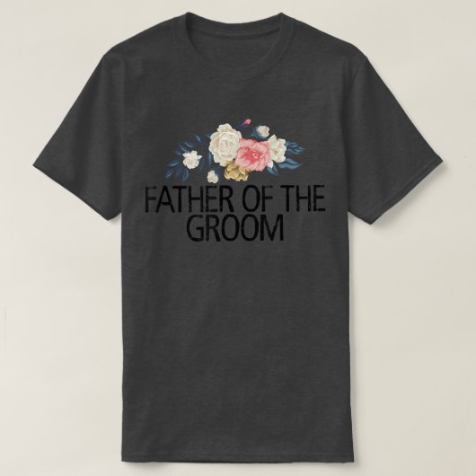フローラおもしろいの花の皮肉新郎の父 Tシャツ (デザイン正面)