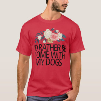 フローラの花なら犬と一緒に帰りたい Tシャツ