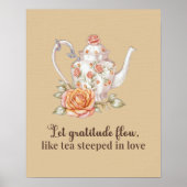 フローラエレガントティーポットのポスター – 感謝の流れを許す ポスター (正面)