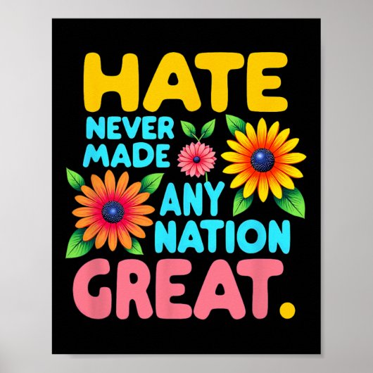 フローラボースタイル憎しみは国を作らない素晴らし ポスター (正面)