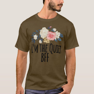 フローラ花イムザ静かなBFFおもしろいフローラ Tシャツ