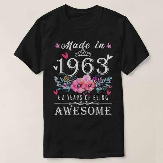 フローラ60歳の女性のための誕生日ギフト， Made In 1963 Tシャツ (デザイン正面)