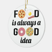 フード恋人I - "食べ物は常に良いアイディア"引用文 セラミックオーナメント (左)