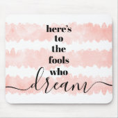 フールズウィズドリーム引用文モダン赤面ピンクウォーター色 マウスパッド (正面)