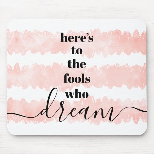 フールズウィズドリーム引用文モダン赤面ピンクウォーター色 マウスパッド (正面)