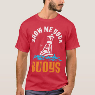 ブイを見せてよ ボート セーリング ボート キャプテン ギ Tシャツ