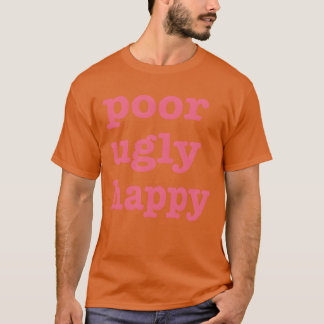 ブサイクだけど幸せなフレンドリーな言葉 Tシャツ