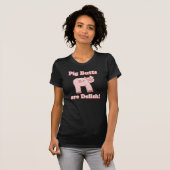 ブタのお尻はDelishのワイシャツです Tシャツ (正面フル)