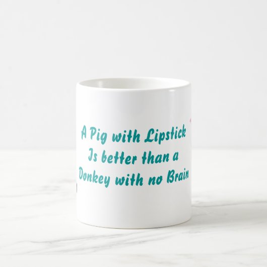 ブタの口紅のよりよいろば頭脳のマグ無し コーヒーマグカップ (中央)