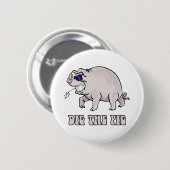 ブタを掘って下さい 缶バッジ (正面&裏面)