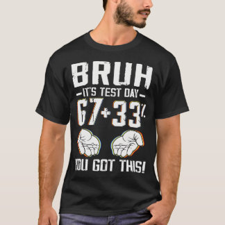 ブッる 試験の日 おめでとう 67 33 あなたならできる シックス セブン Tシャツ