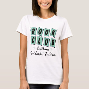 ブッククラブのレトロ-よい友人、時および笑い Tシャツ
