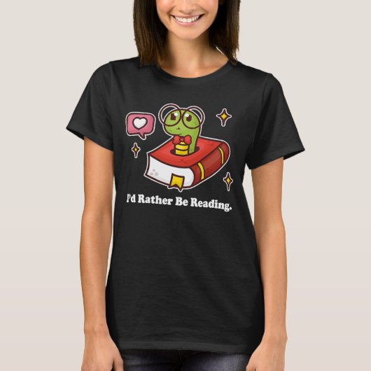 ブックワーム私はむしろ本読の文学である Tシャツ (正面)