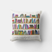 ブック愛好家の"私は棚コントロールを持っていない"パーソナライズ クッション (正面)