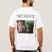 ブッシュかチンパンジーか。 Tシャツ (裏面)