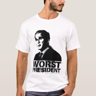 ブッシュの最も悪い大統領 Tシャツ