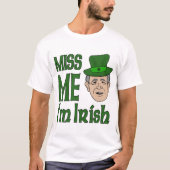 ブッシュは私にSt patricks dayのティーを恋しく思います Tシャツ (正面)
