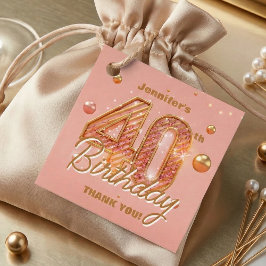 ブッシュピンクとゴールドの豪華な40歳の誕生日お礼メッセージ フェイバータグ