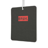 ブラおもしろいミームことわざブラザーグリーティングギフトティーン カーエアーフレッシュナー (左)