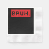 ブラおもしろいミームことわざブラザーグリーティングギフトティーン 縁ありカクテルナプキン (正面)