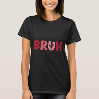 ブラおもしろいミームブラザーグリーティングティーンズボーイメンバル Tシャツ