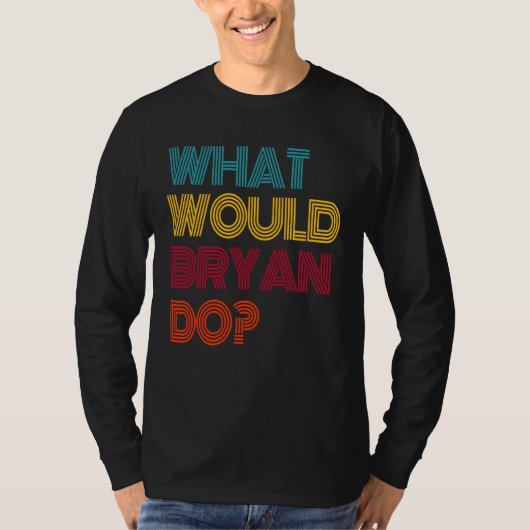 ブライアンはどうする?ブライアンが好き Tシャツ (正面)
