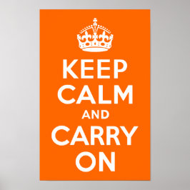 ブライトオレンジKeep Calm and Carry On ポスター