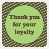 ブラウンとグリーンのロイヤリティに感謝ストライプ スクエアシール (正面)