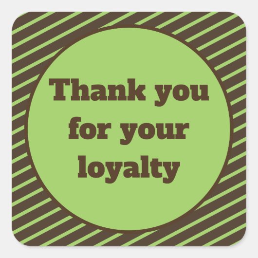 ブラウンとグリーンのロイヤリティに感謝ストライプ スクエアシール (正面)